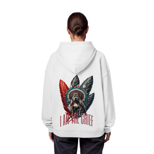 I am the Chief - Organic Oversize Hoodie