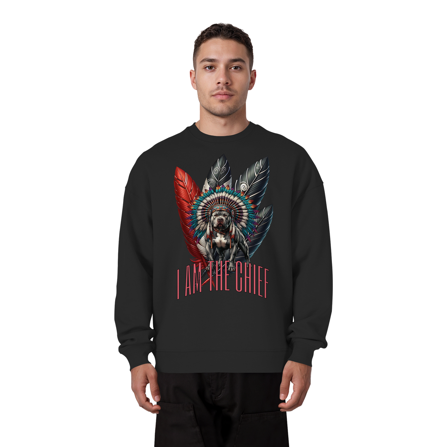 I am the Chief / Oversized sweatshirt