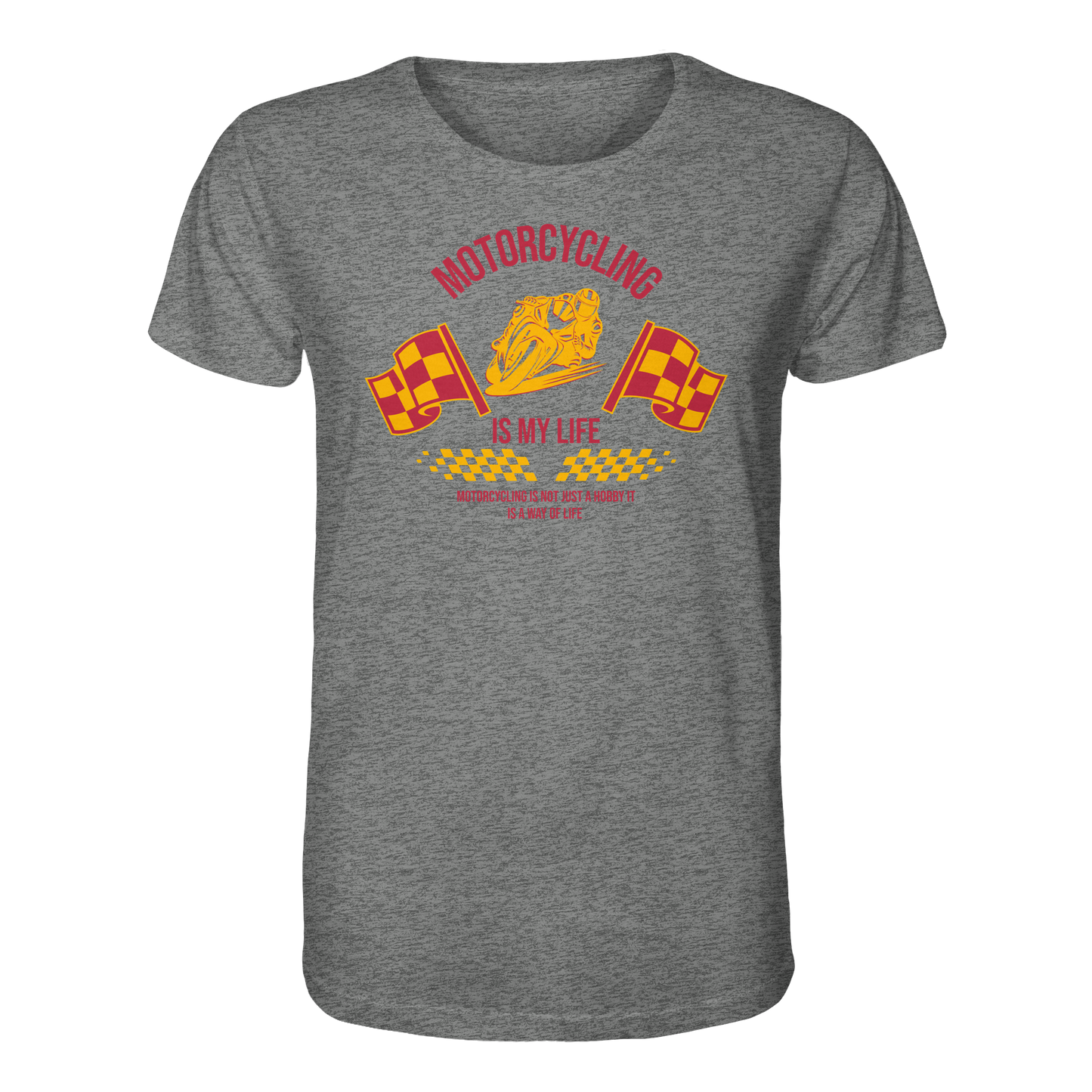 Motorcycling is my Life - Organic Shirt