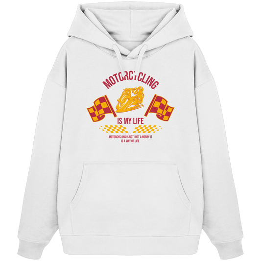 Motorcycling is my Life - Organic Oversize Hoodie
