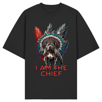 I am the Chief / Oversize Shirt
