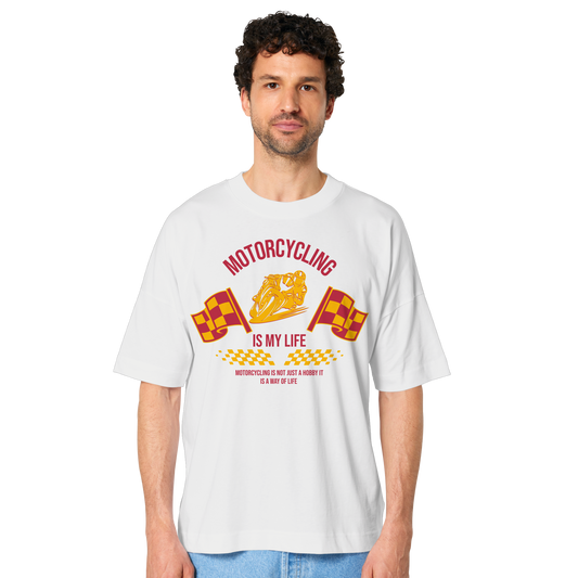 Motorcycling is my Life - Organic Oversize Shirt