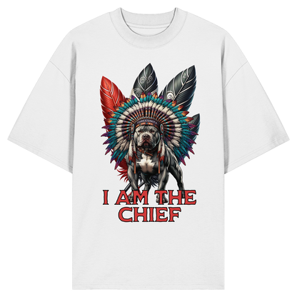 I am the Chief / Oversize Shirt