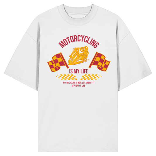 Motorcycling is my Life - Organic Oversize Shirt