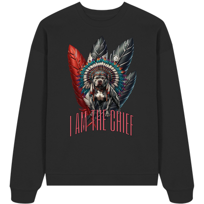 I am the Chief / Oversized sweatshirt