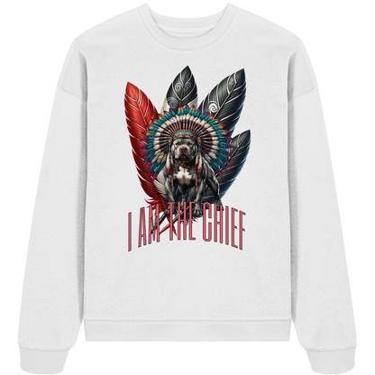 I am the Chief / Oversized sweatshirt