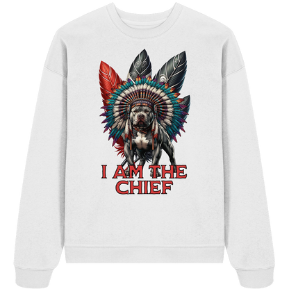 I am the Chief / Oversize Sweatshirt