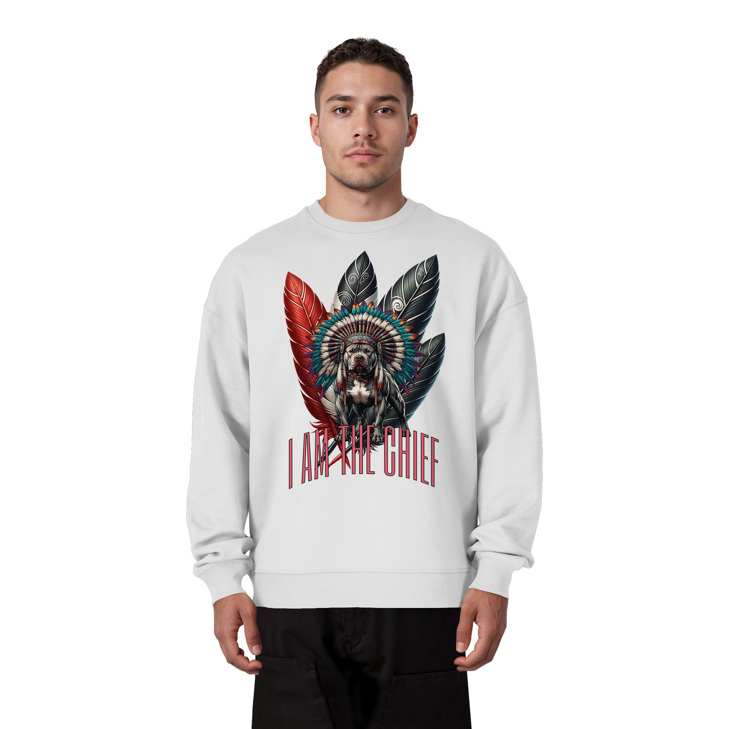 I am the Chief / Oversized sweatshirt