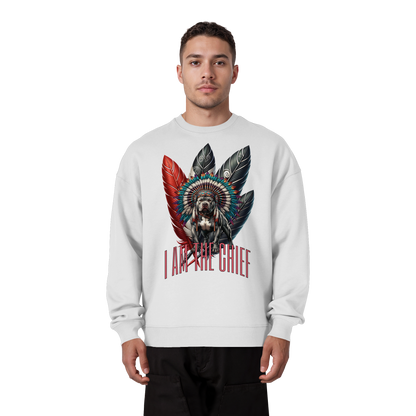 I am the Chief / Oversized sweatshirt
