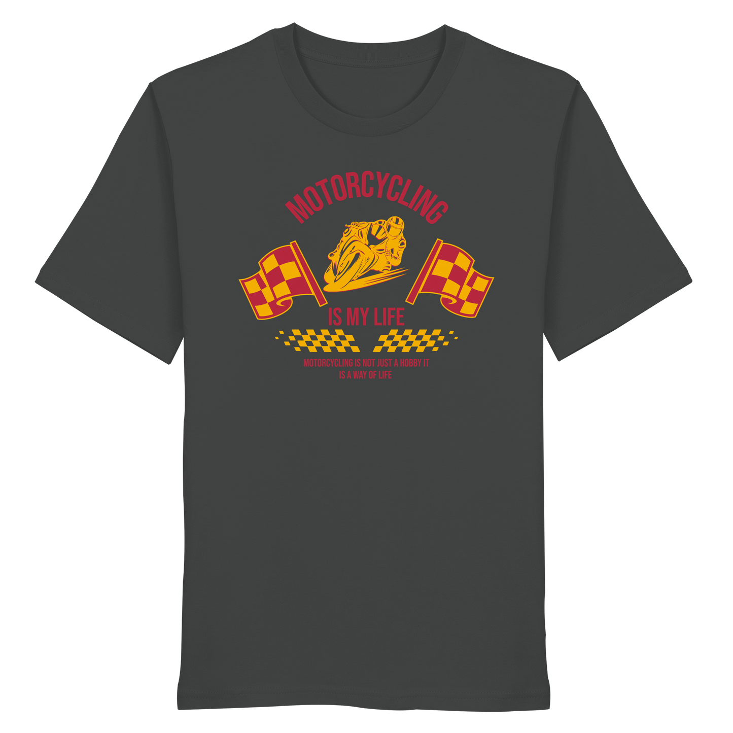 Motorcycling is my Life - Organic Shirt