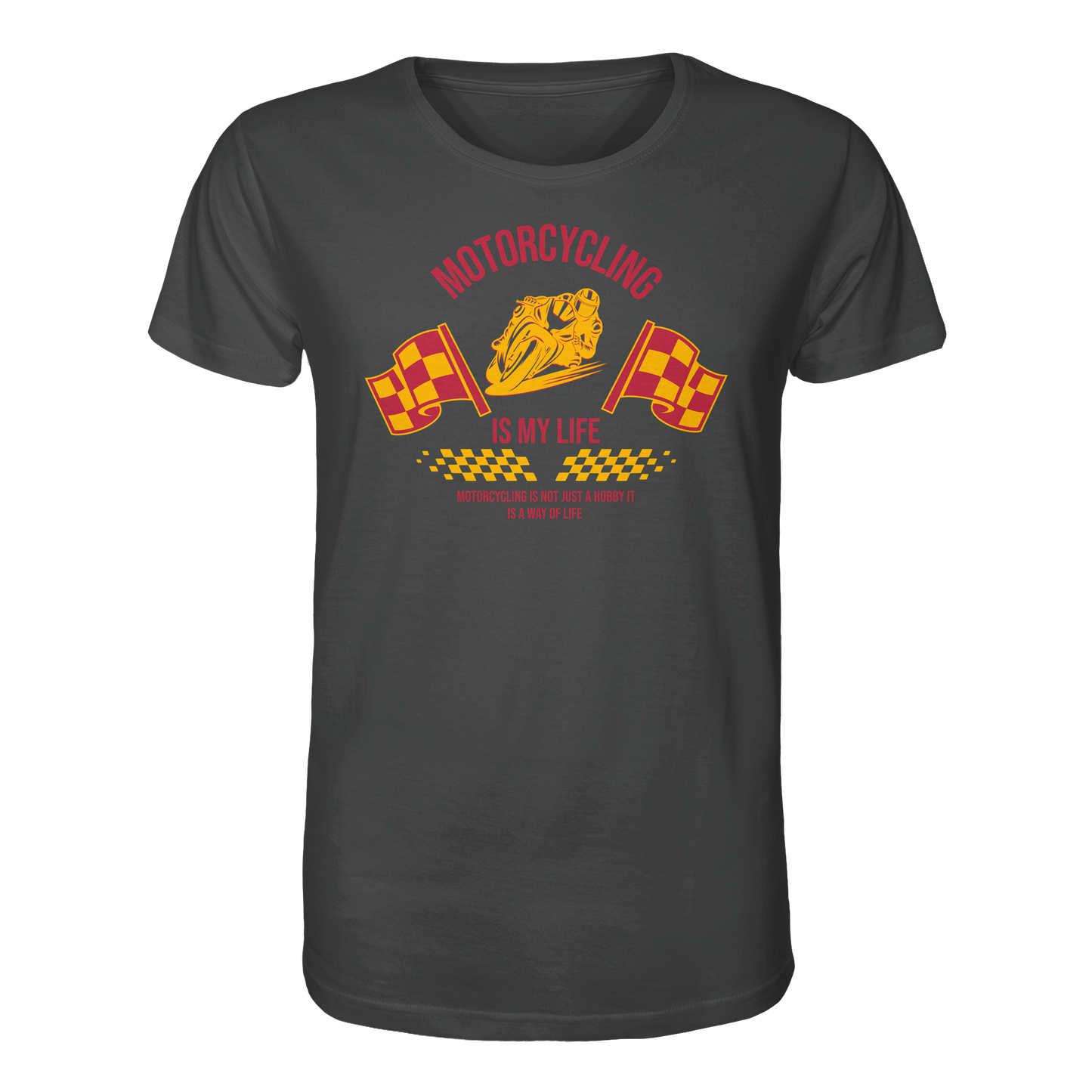 Motorcycling is my Life - Organic Shirt