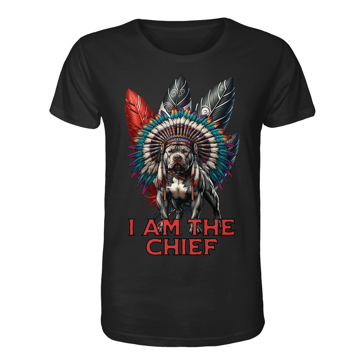 I am the Chief  /  T-Shirt